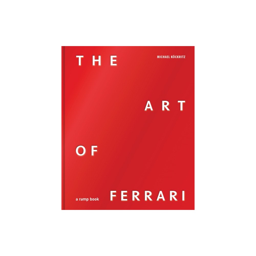 ramp.space GmbH & Co. KG The Art of Ferrari (inbunden, eng)