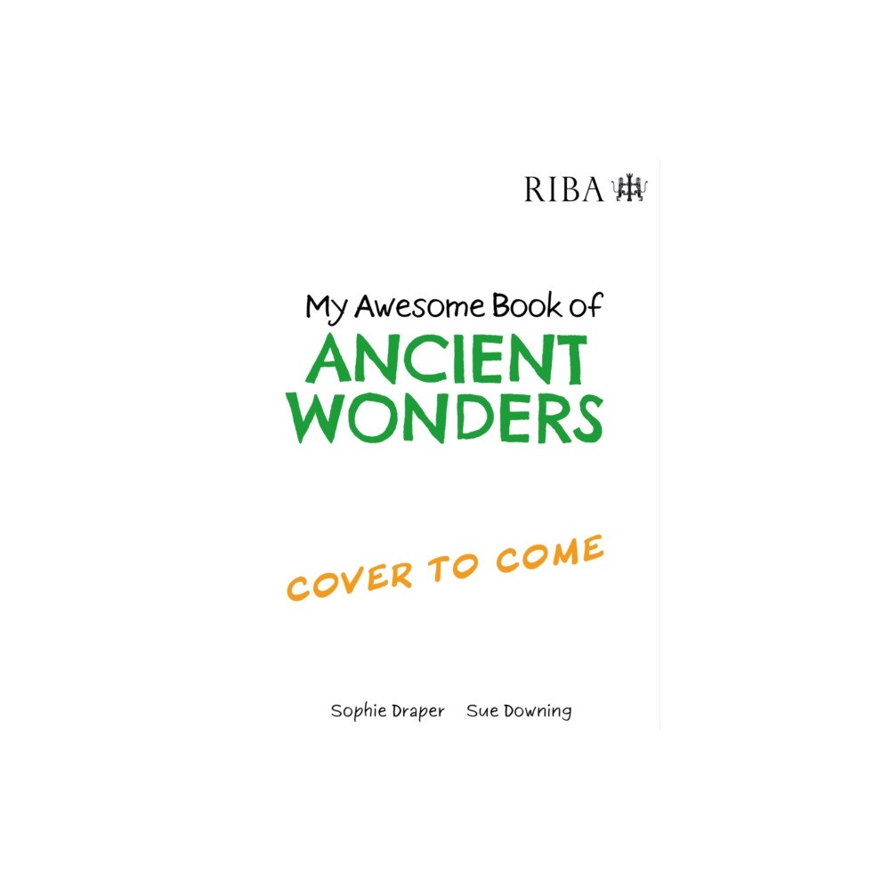 Hachette Children's Group My Awesome Book of: Ancient Wonders (inbunden, eng)