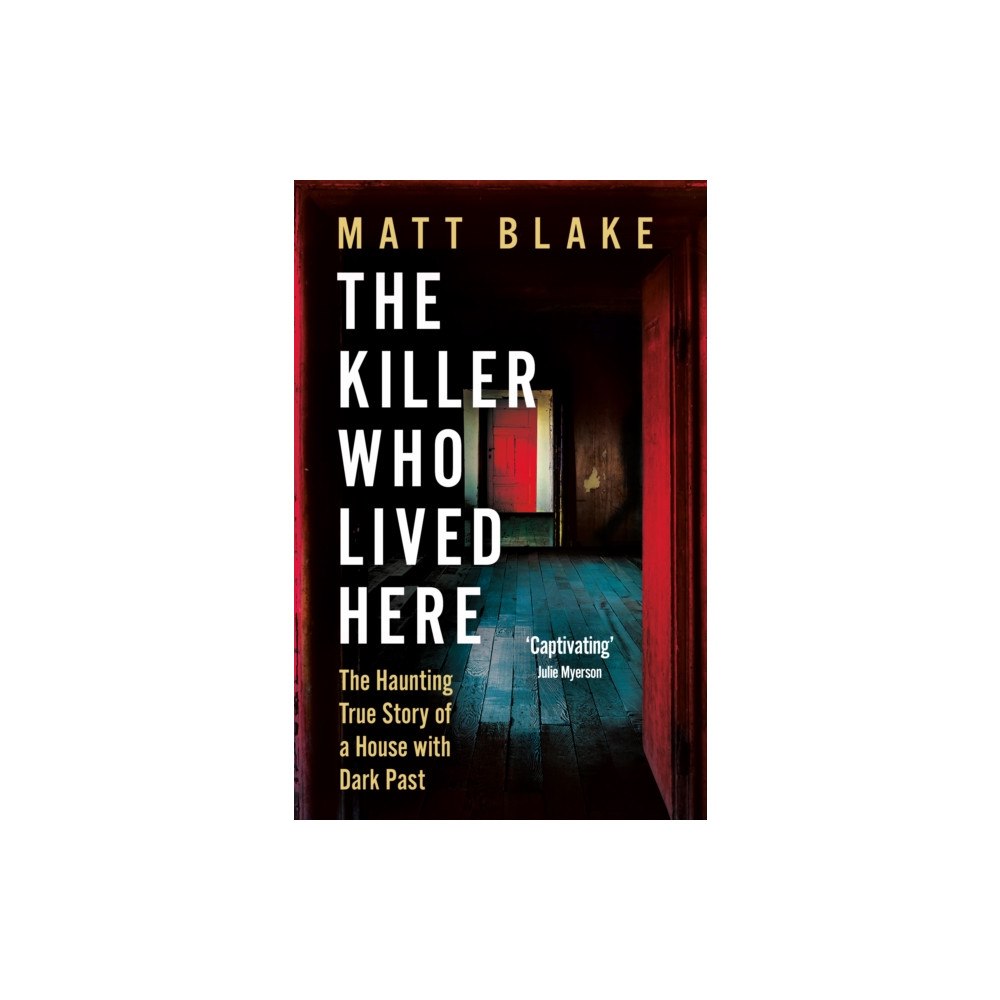 Elliott & Thompson Limited The Killer Who Lived Here (häftad, eng)