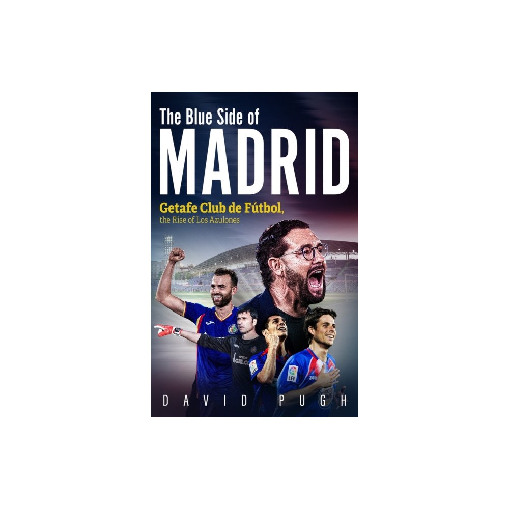 Pitch Publishing Ltd The Blue Side of Madrid (häftad, eng)