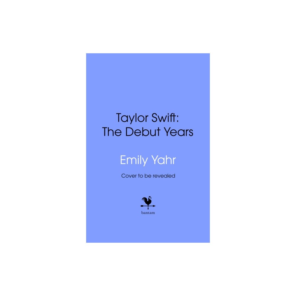 Transworld publishers ltd Taylor Swift: The Debut Years (inbunden, eng)