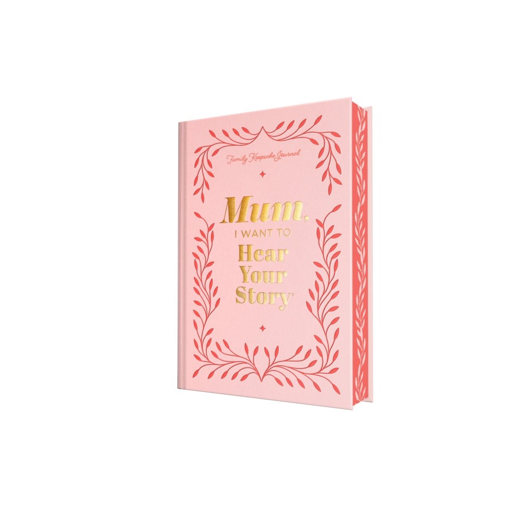 Sourcebooks, Inc Mum, I Want to Hear Your Story (Deluxe Edition) (inbunden, eng)