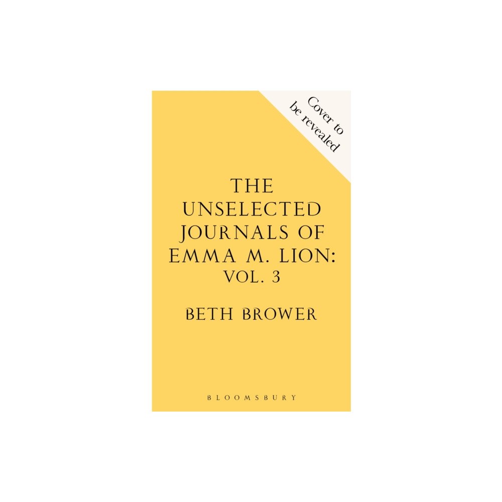 Bloomsbury Publishing PLC The Unselected Journals of Emma M. Lion, vol. 3 (häftad, eng)
