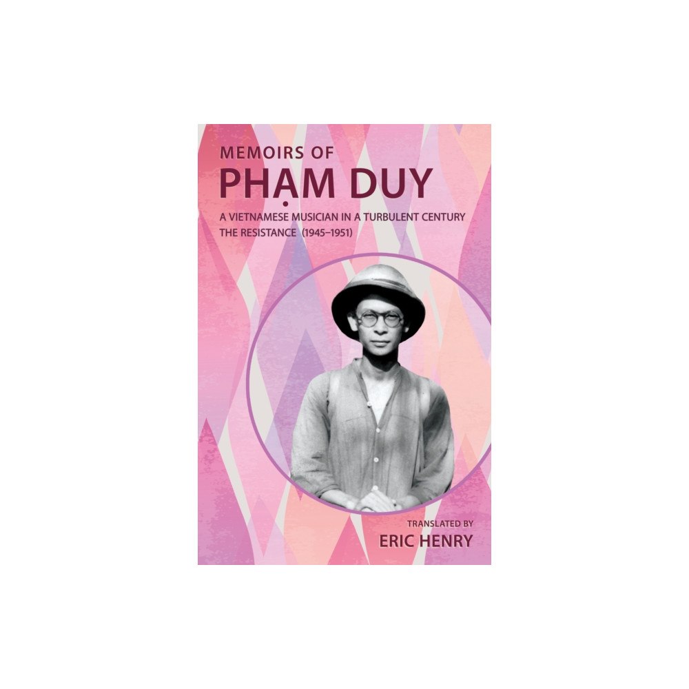 Cornell University Press Memoirs of Phạm Duy, a Vietnamese Musician in a Turbulent Century (häftad, eng)
