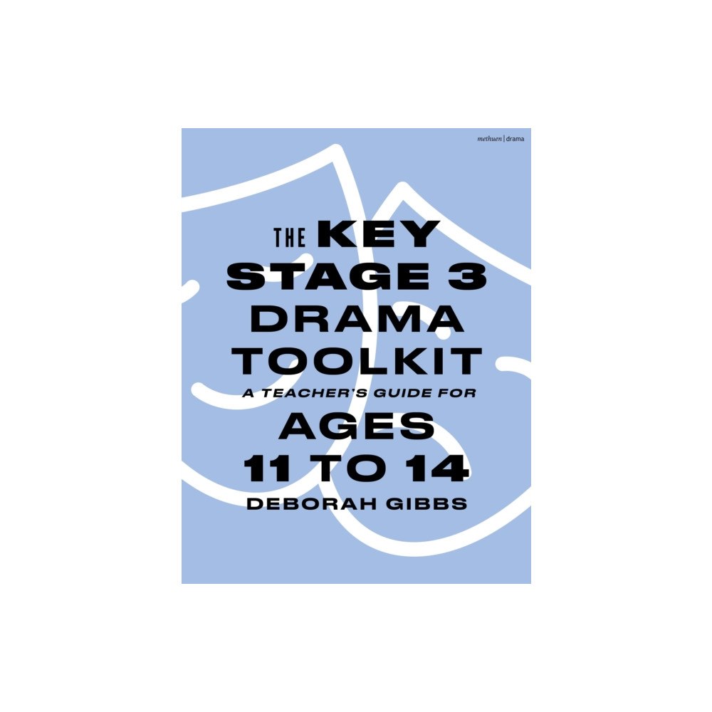 Bloomsbury Publishing PLC The Key Stage 3 Drama Toolkit (häftad, eng)