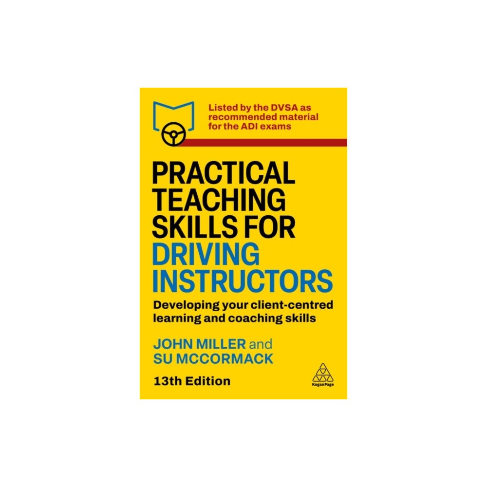 Kogan Page Ltd Practical Teaching Skills for Driving Instructors (häftad, eng)