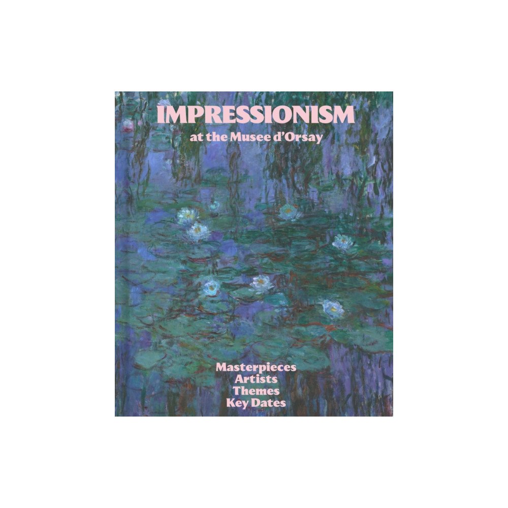 Editions Flammarion Impressionism at the Musée dOrsay (inbunden, eng)