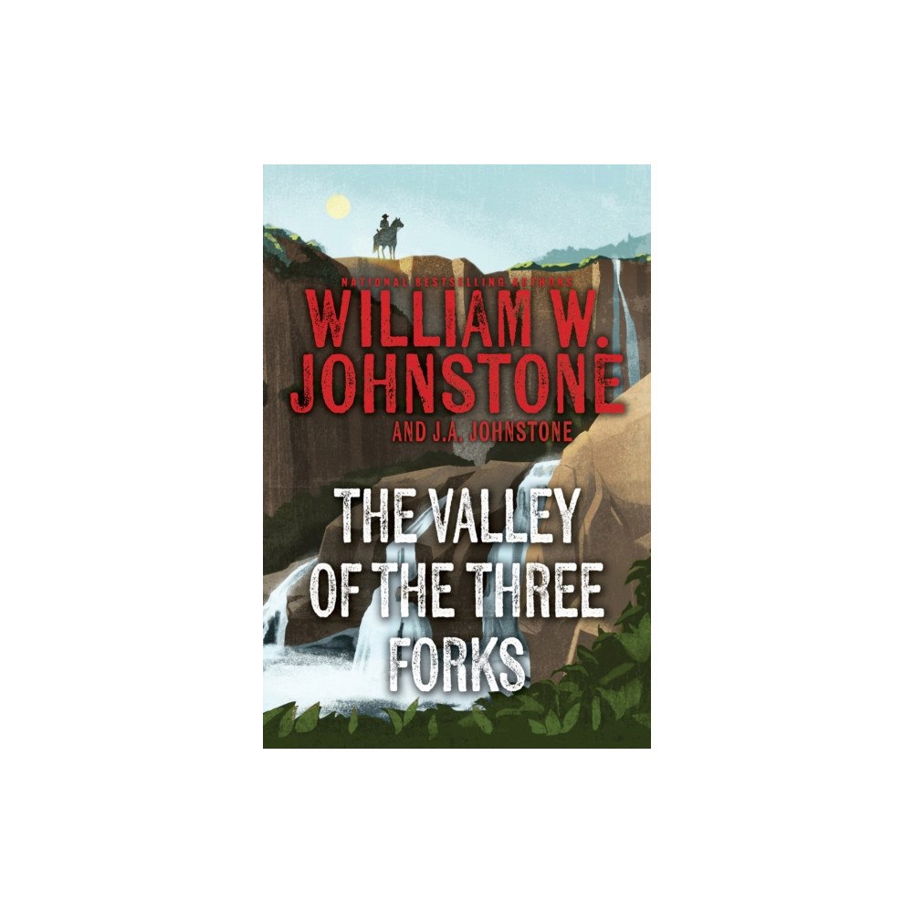 Kensington Publishing The Valley of the Three Forks (häftad, eng)