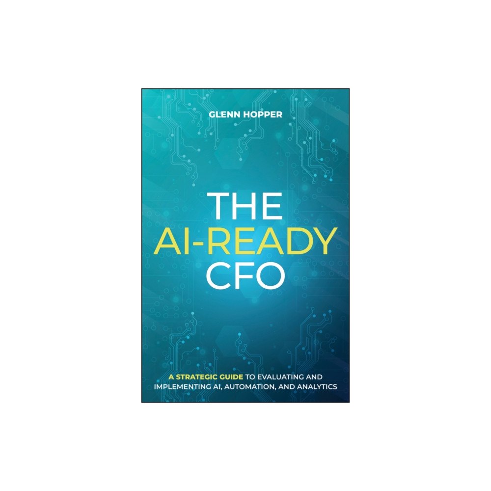 John Wiley & Sons Inc The AI-Ready CFO (inbunden, eng)