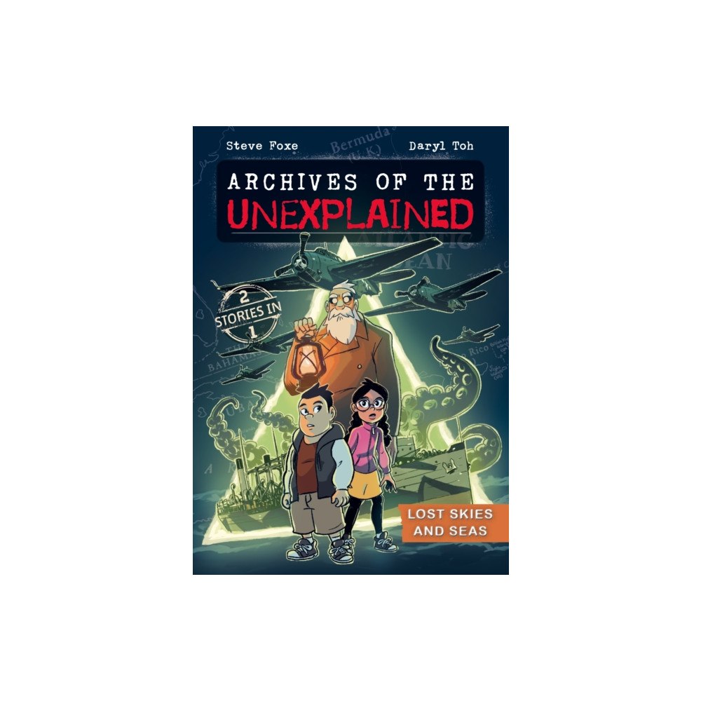 Roaring Brook Press Archives of the Unexplained: Lost Skies and Seas (häftad, eng)