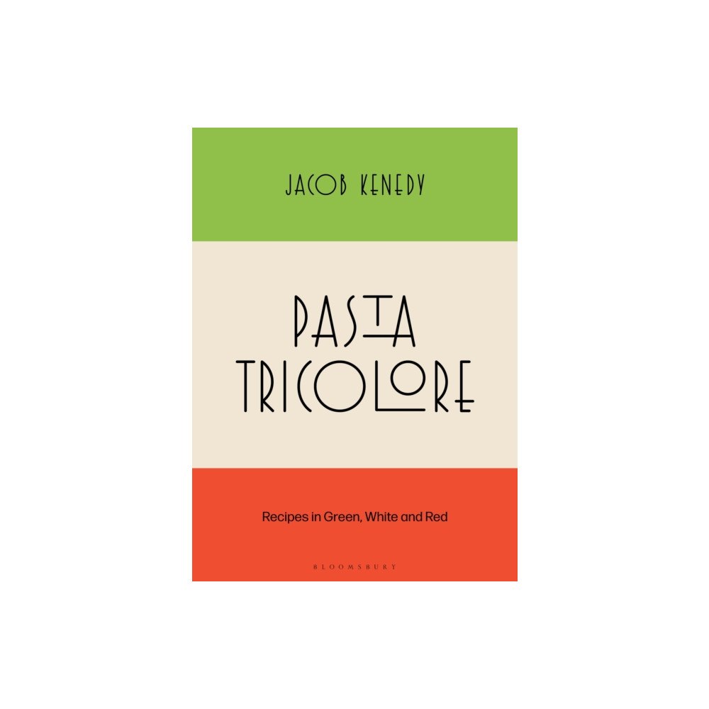 Bloomsbury Publishing PLC Pasta Tricolore (inbunden, eng)