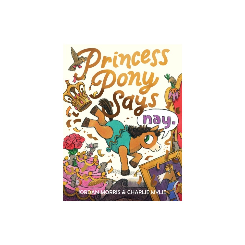 Sourcebooks, Inc Princess Pony Says Nay (inbunden, eng)