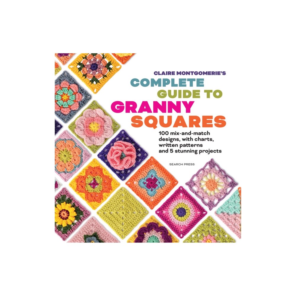 Search Press Ltd Claire Montgomerie's Complete Guide to Granny Squares  (häftad, eng)