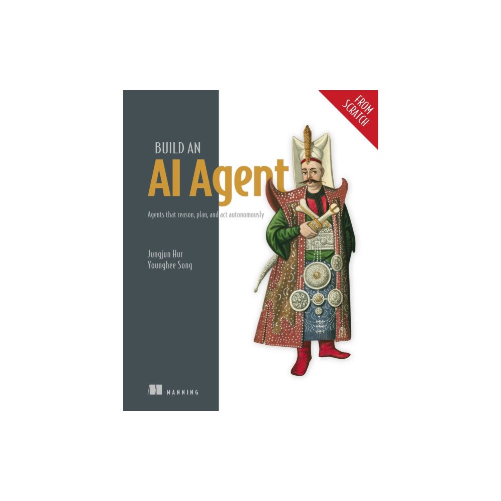 Manning Publications Build an AI Agent (From Scratch) (häftad, eng)