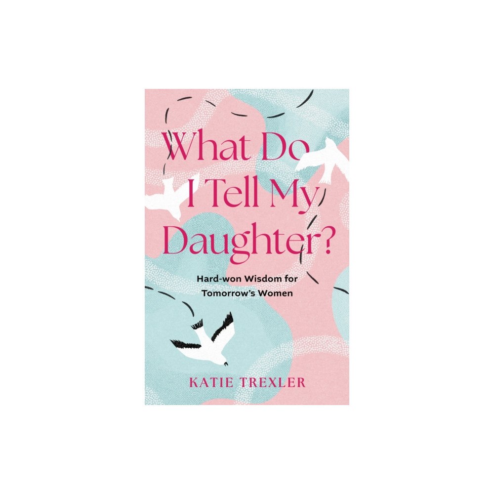 She Writes Press What Do I Tell My Daughter? (häftad, eng)