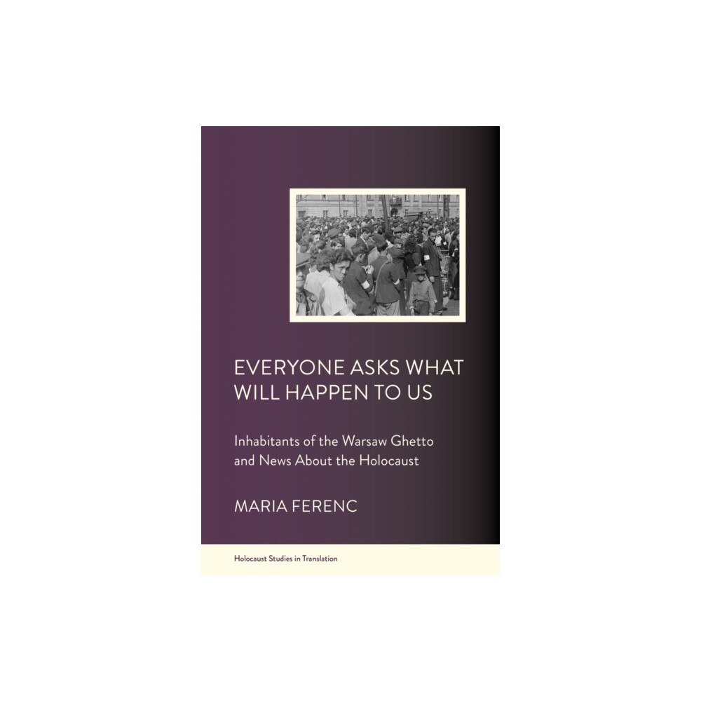 Cornell University Press Everyone Asks What Will Happen to Us (häftad, eng)