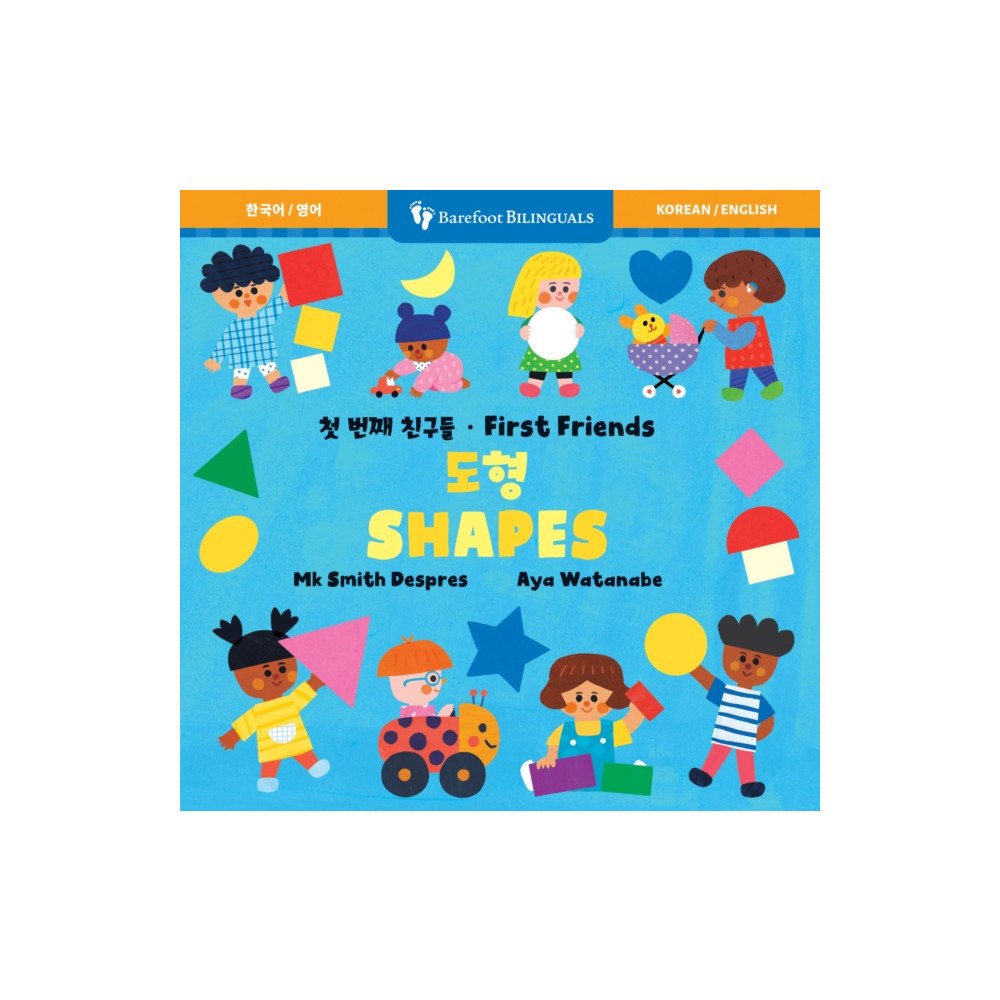 Barefoot Books, Incorporated First Friends: Shapes (Bilingual Korean & English) (bok, board book, kor)