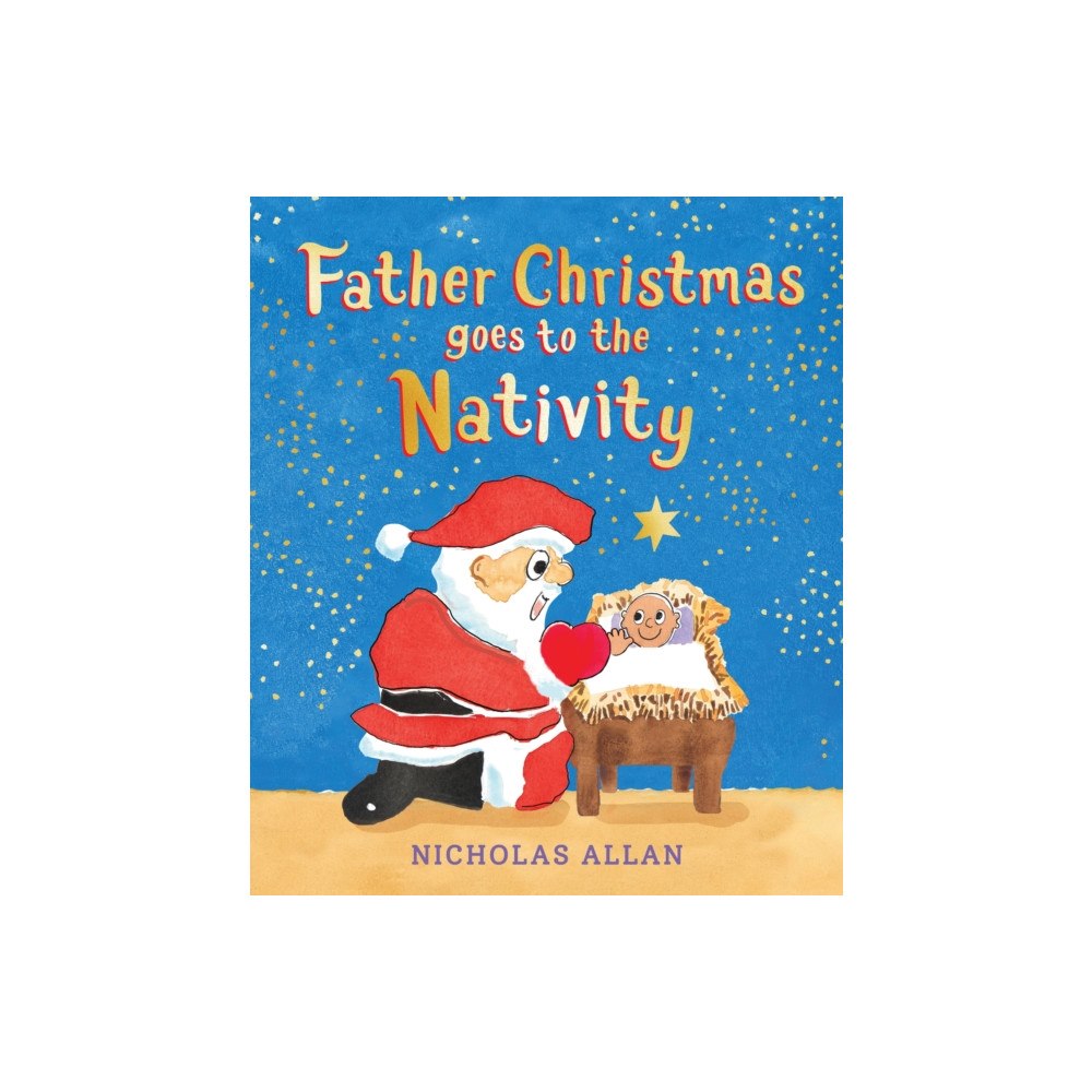 Andersen Press Ltd Father Christmas Goes to the Nativity (inbunden, eng)