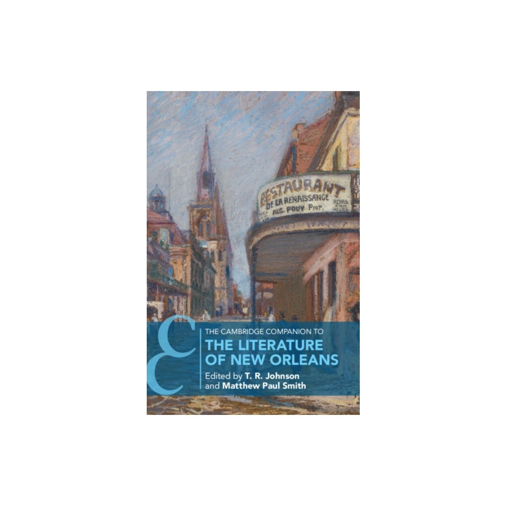 Cambridge University Press The Cambridge Companion to the Literature of New Orleans (häftad, eng)