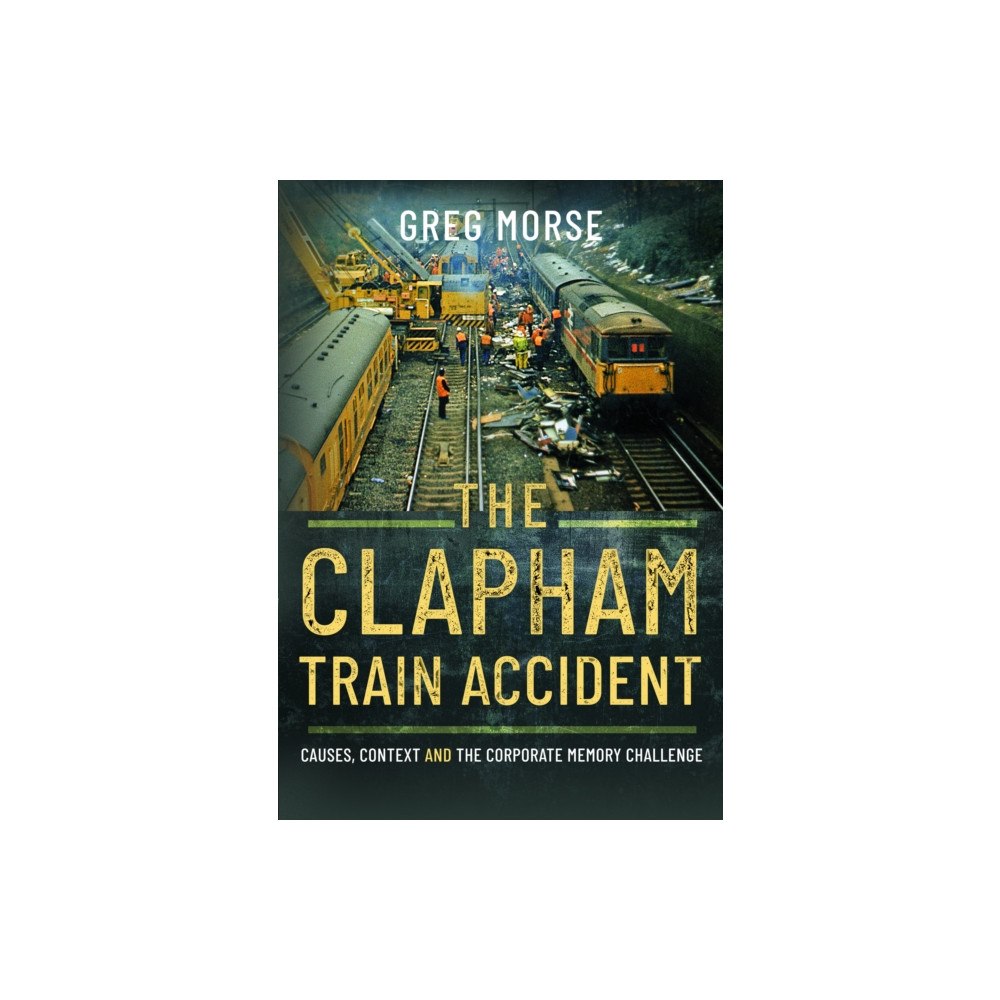 Pen & Sword Books Ltd The Clapham Train Accident (häftad, eng)