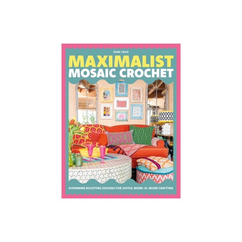 David & Charles Maximalist Mosaic Crochet (häftad, eng)