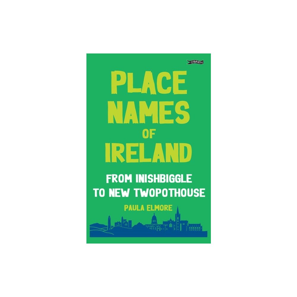 O'Brien Press Ltd Place Names of Ireland (inbunden, eng)