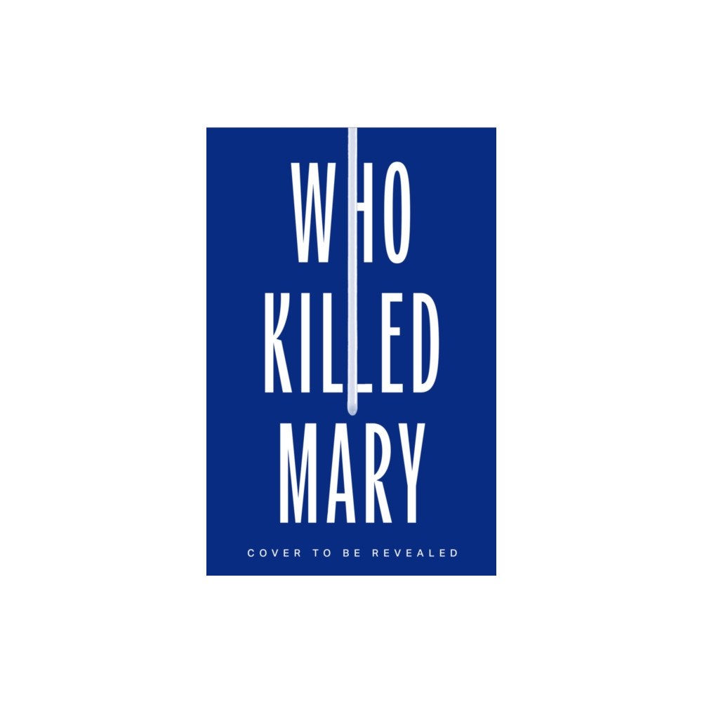 Octopus publishing group WHO KILLED MARY (häftad, eng)