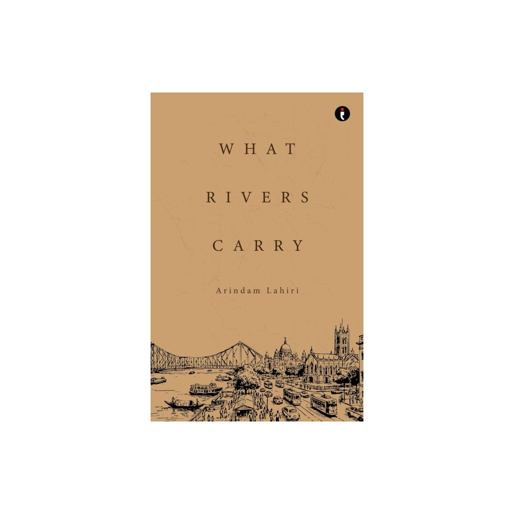 Westland Publications Limited What Rivers Carry (häftad, eng)