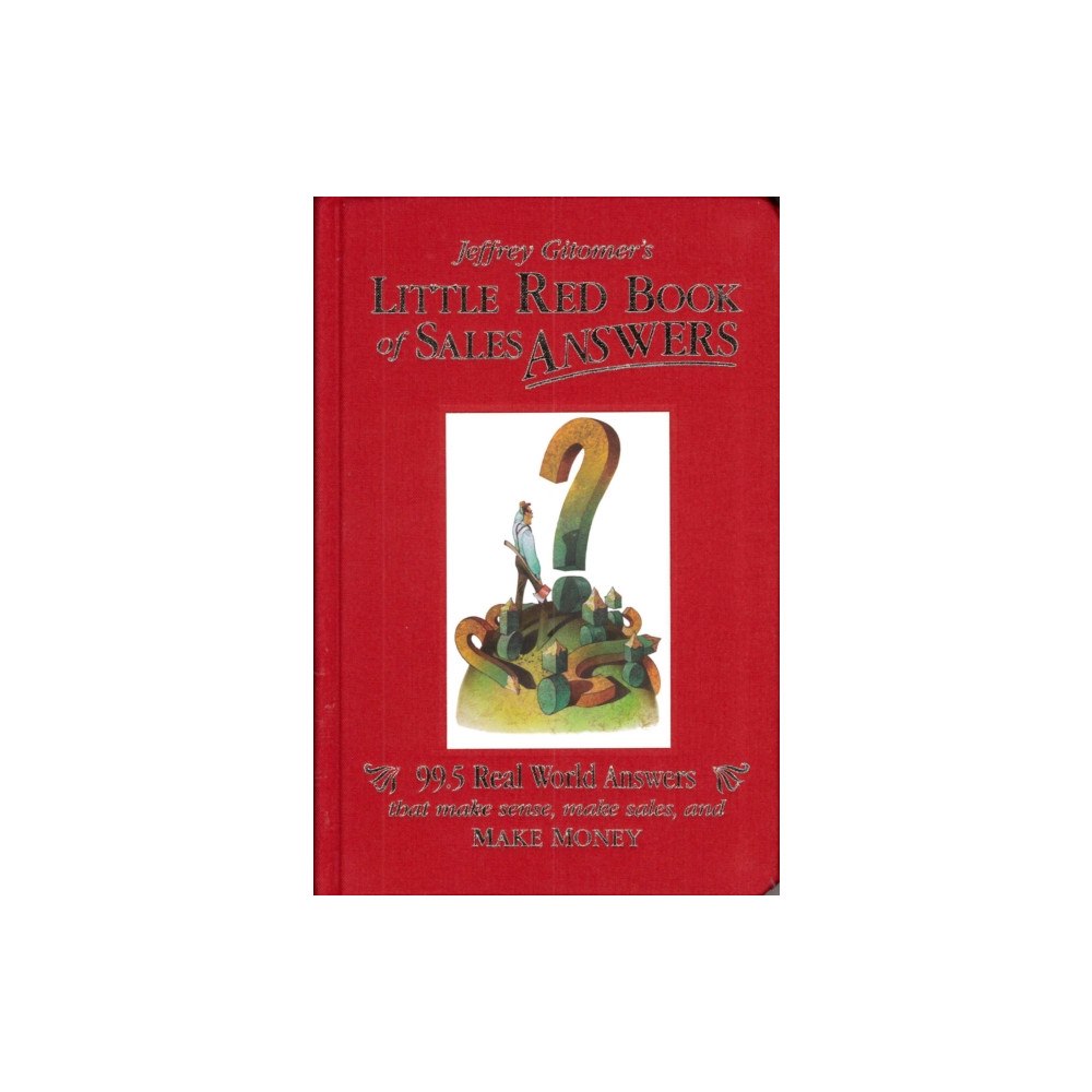 Sound Wisdom Jeffrey Gitomer's Little Red Book of Sales Answers (inbunden, eng)