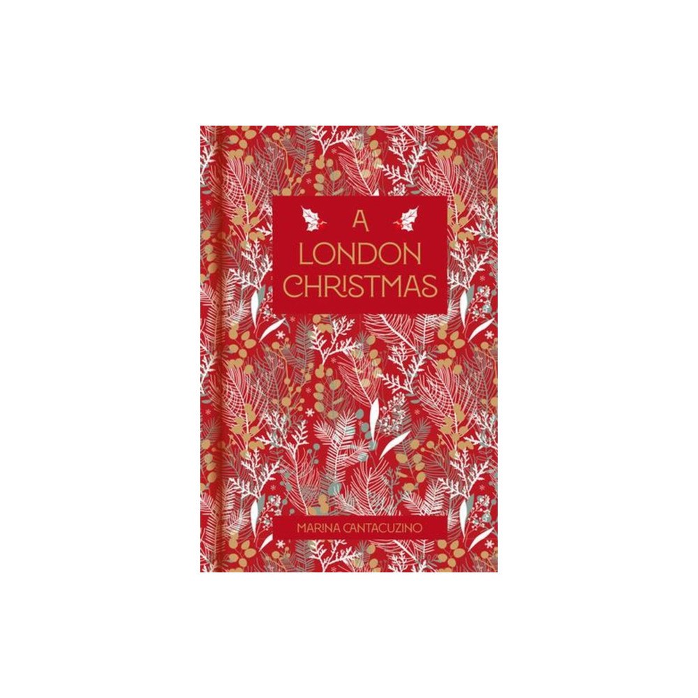 The History Press Ltd A London Christmas (inbunden, eng)