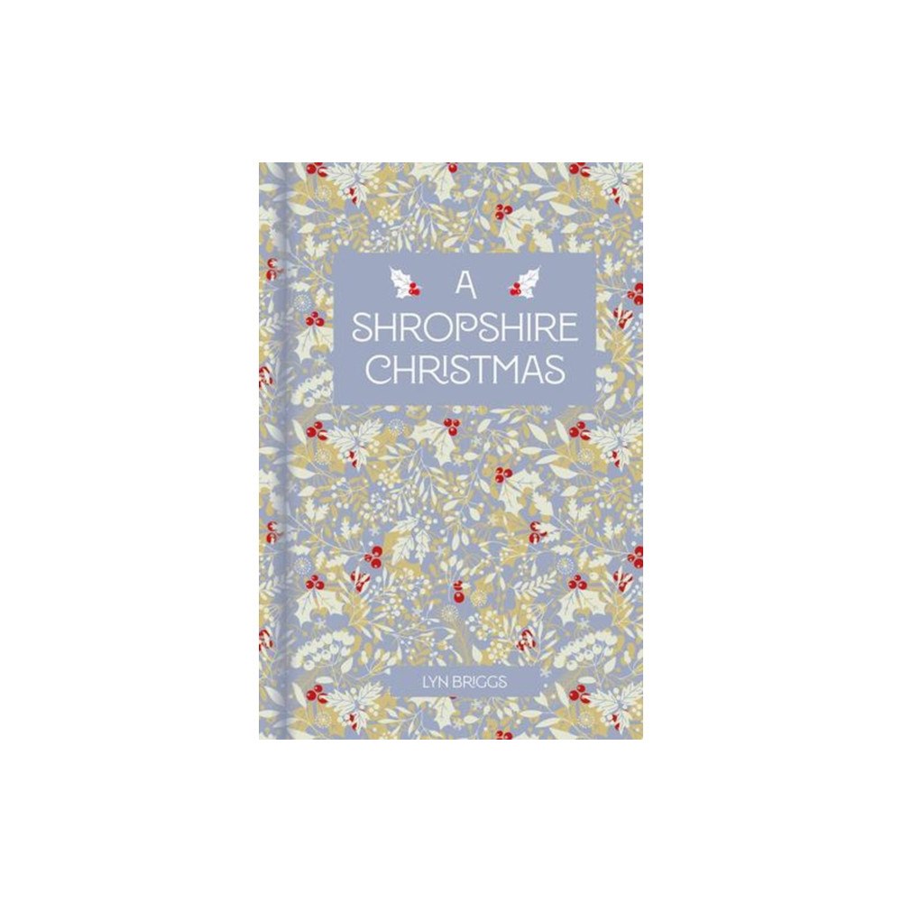 The History Press Ltd A Shropshire Christmas (inbunden, eng)