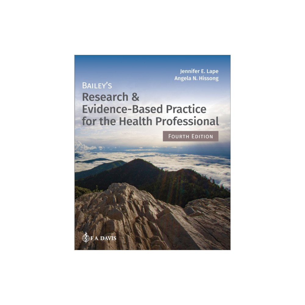F.A. Davis Company Bailey's Research & Evidence-Based Practice for the Health Professional (häftad, eng)