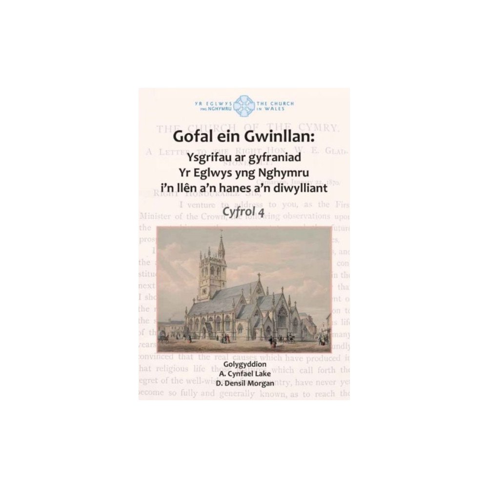 Y Lolfa Gofal Ein Gwinllan: 4. Ysgrifau ar gyfraniad Yr Eglwys yng Nghymru i'r llen a'n hanes a'n diwylliant (häftad, wel)
