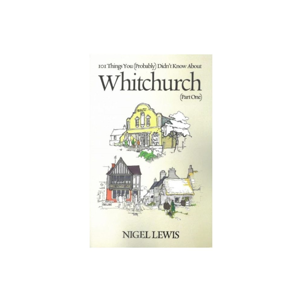 Candy Jar Books 101 Things You (Probably) Didn't Know About: Whitchurch (part 1) (häftad, eng)