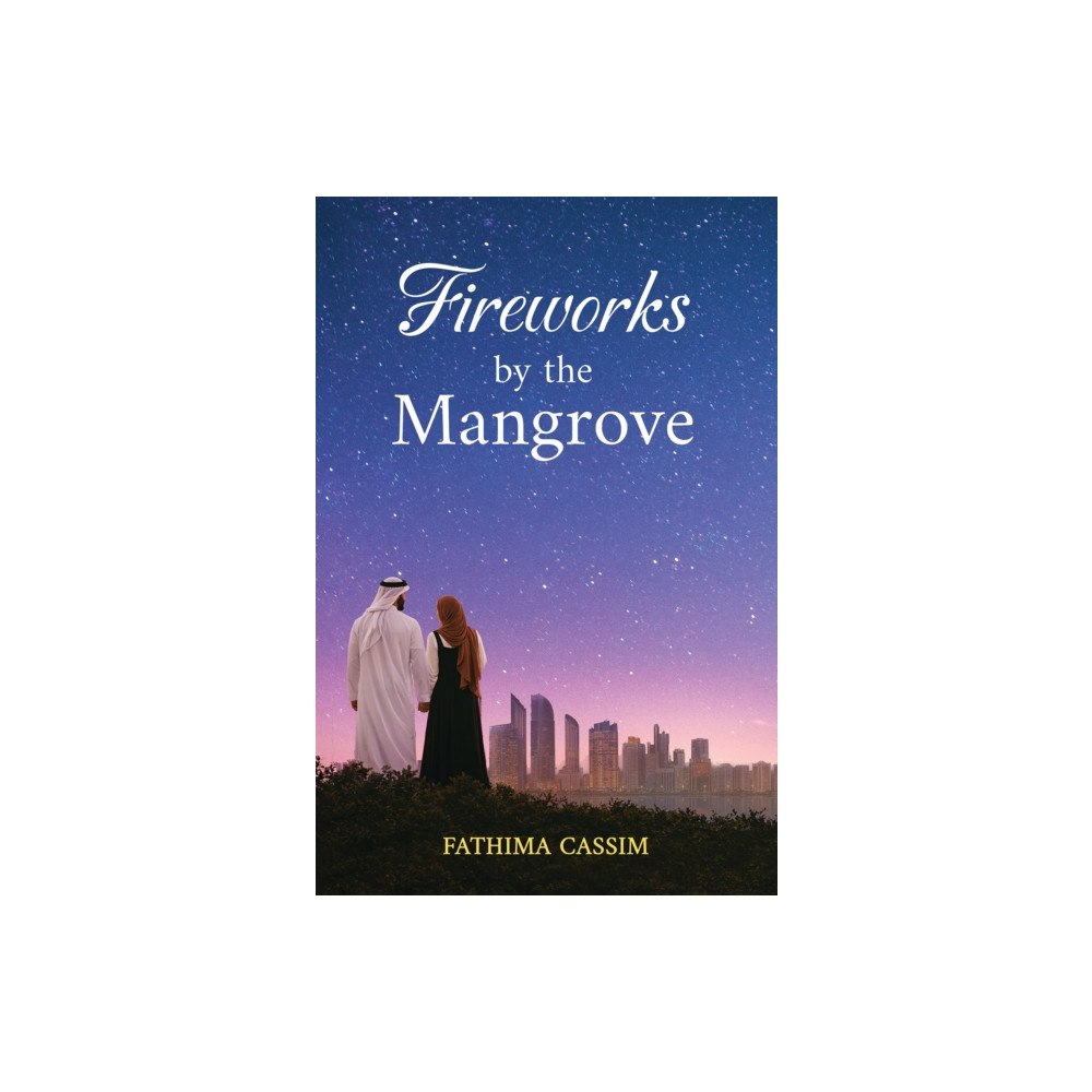 Austin Macauley Publishers FZE Fireworks by the Mangrove (häftad, eng)