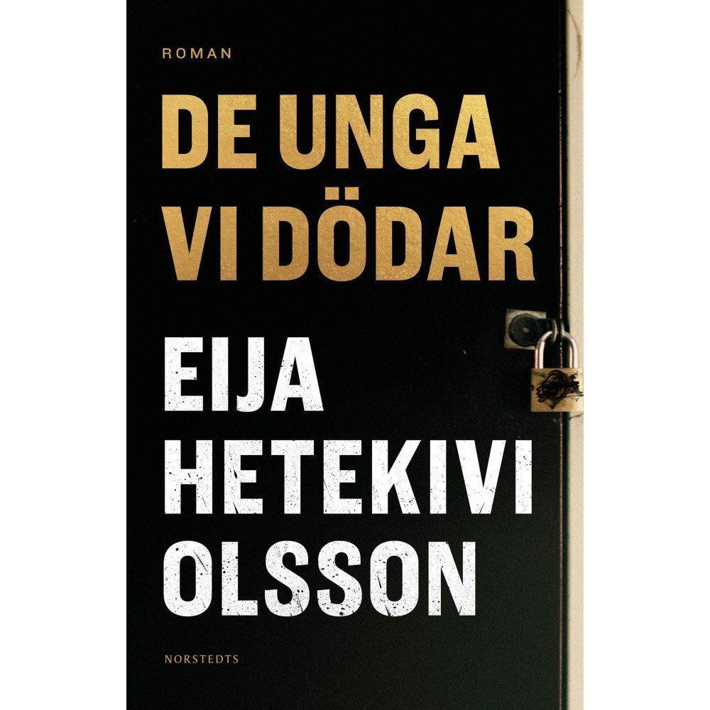 Eija Hetekivi Olsson De unga vi dödar (häftad)