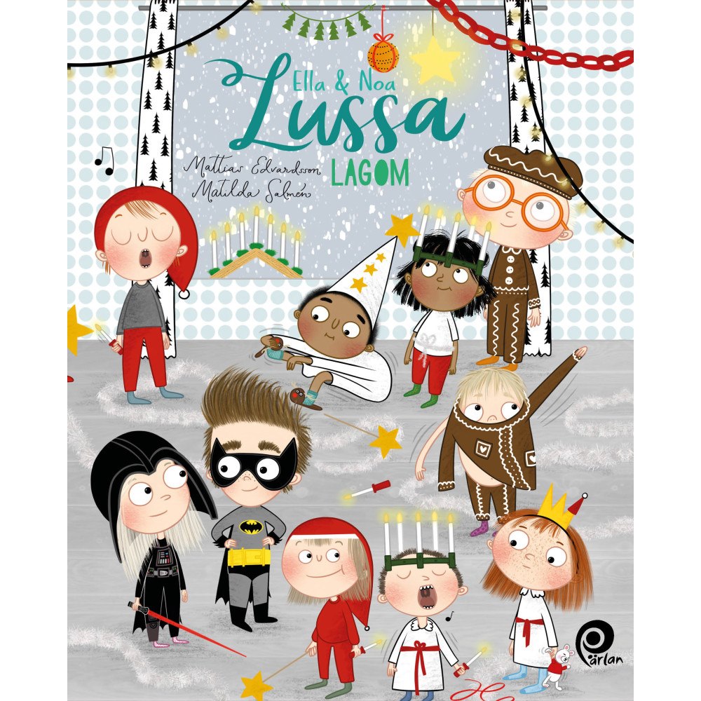 Mattias Edvardsson Ella & Noa. Lussa lagom (inbunden)