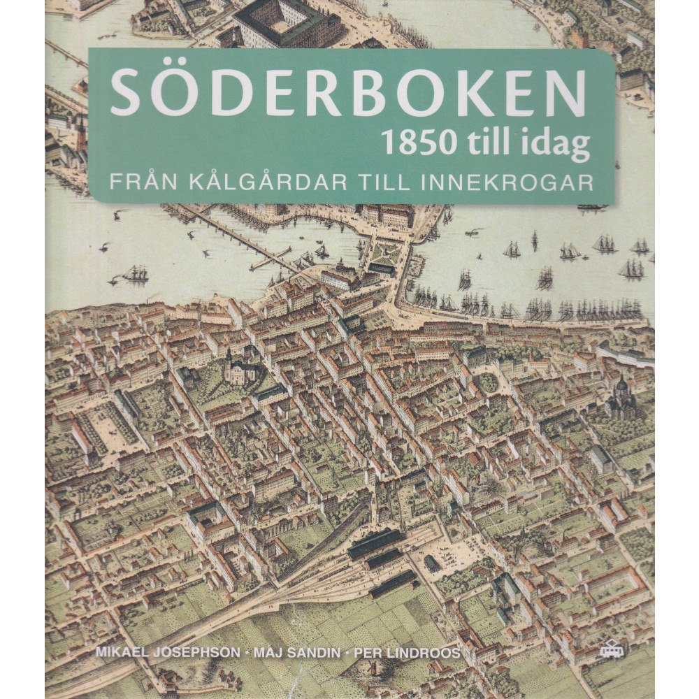 Mikael Josephson Söderboken 1850 till idag (bok, kartonnage)