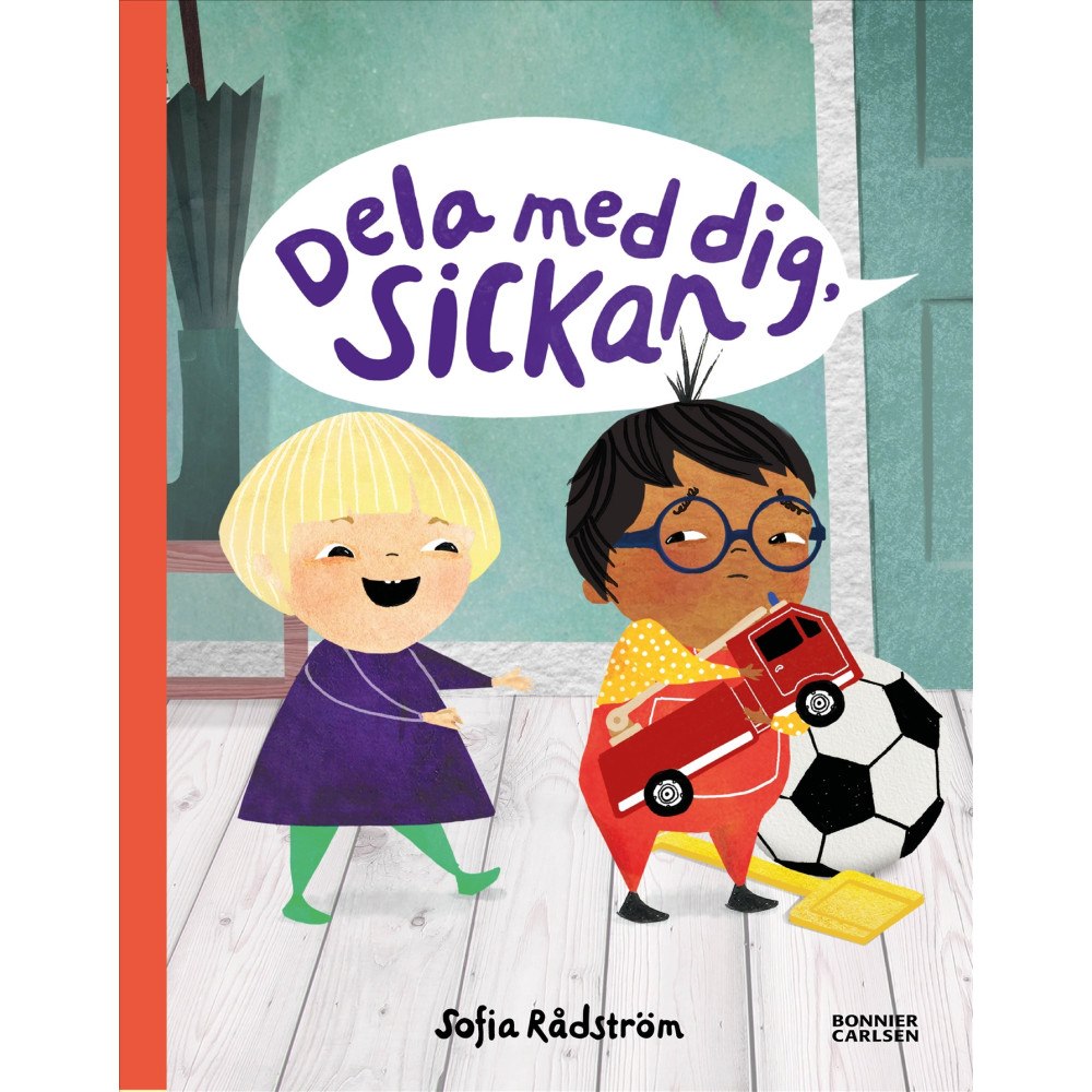 Sofia Rådström Dela med dig, Sickan (inbunden)