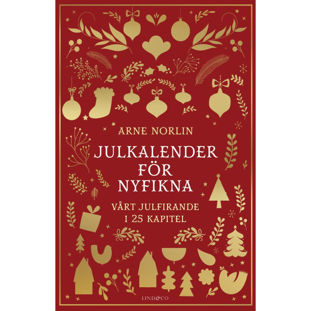 Arne Norlin Julkalender för nyfikna : vårt julfirande i 25 kapitel (inbunden)