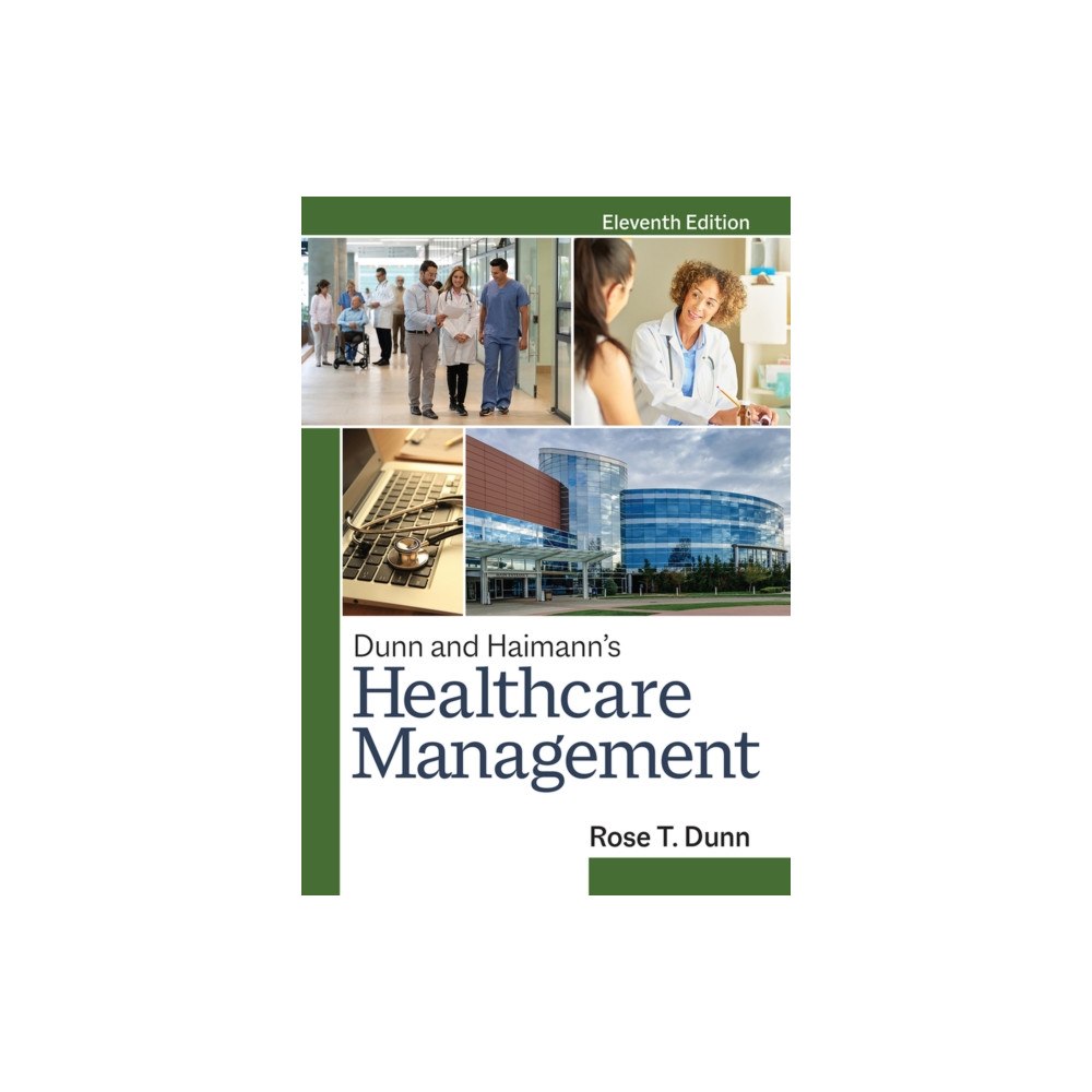 Health Administration Press Dunn & Haimann's Healthcare Management (inbunden, eng)