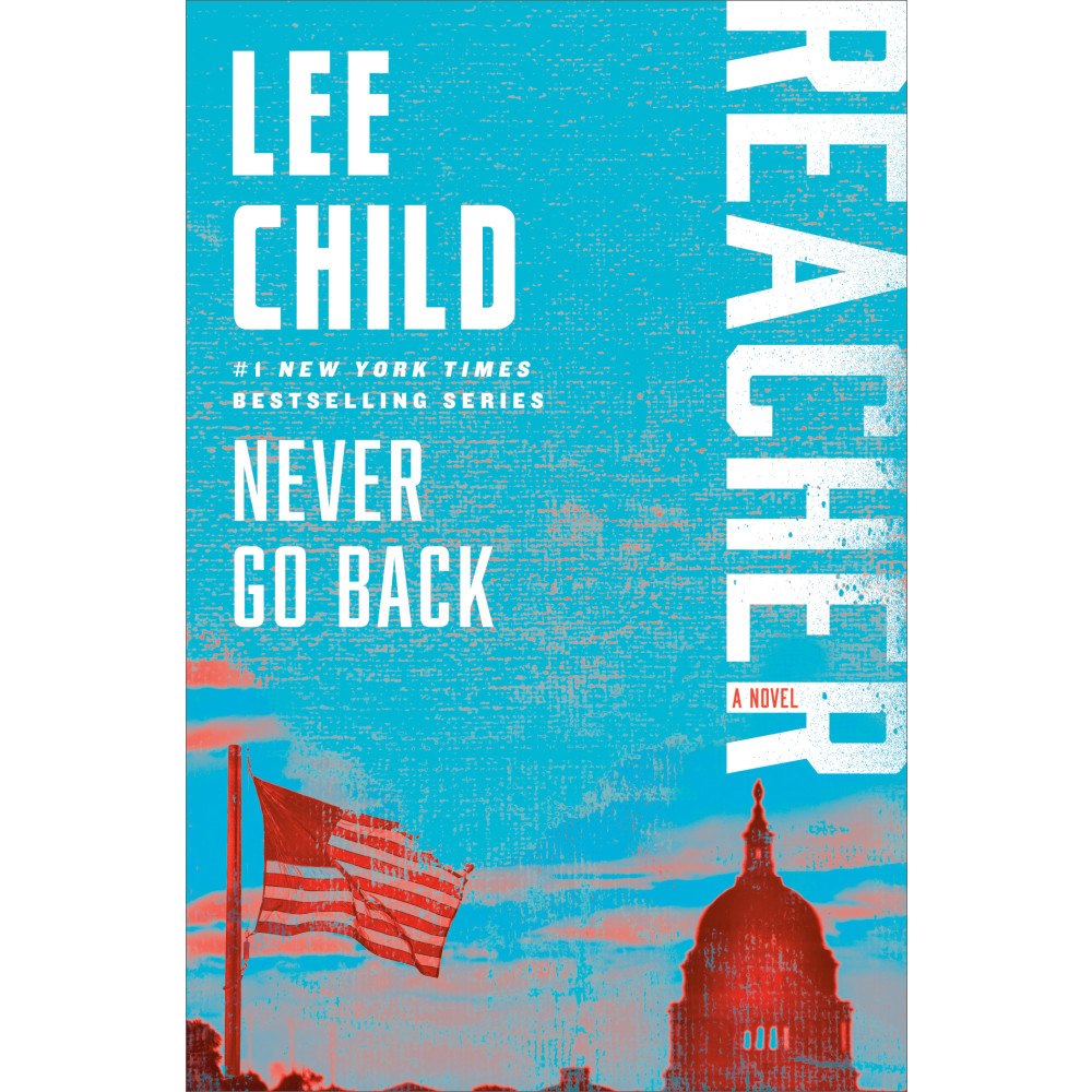 Lee Child Never Go Back: A Reacher Novel (häftad, eng)