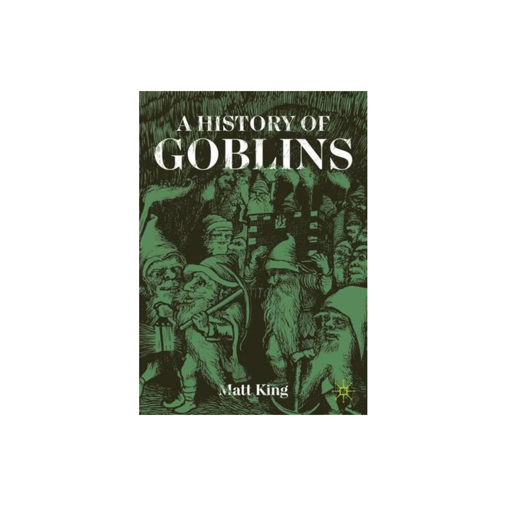 Springer Nature Switzerland AG A History of Goblins (häftad, eng)
