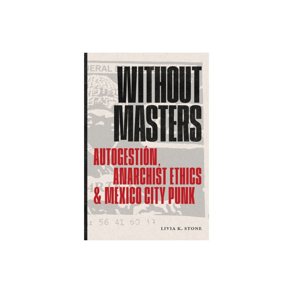 Duke university press Without Masters (häftad, eng)