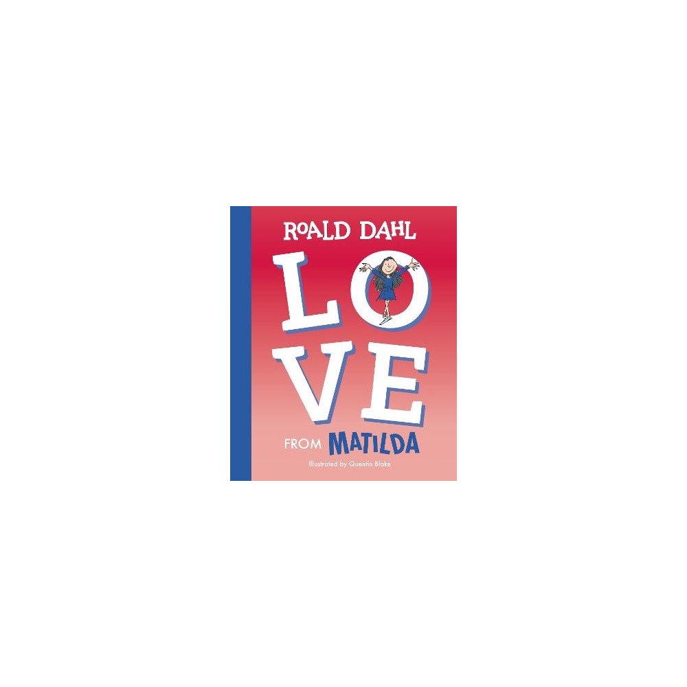 Roald Dahl Love from Matilda (inbunden, eng)