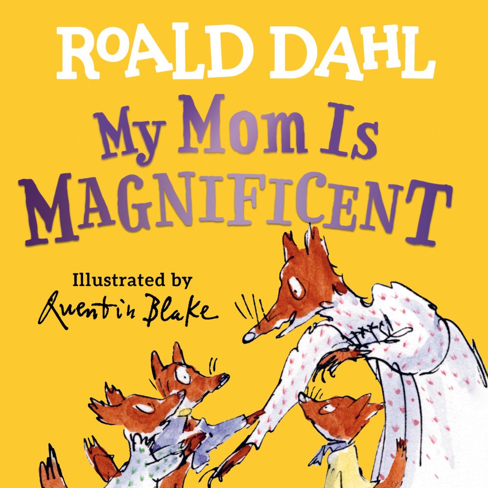 Roald Dahl My Mom Is Magnificent (bok, board book, eng)