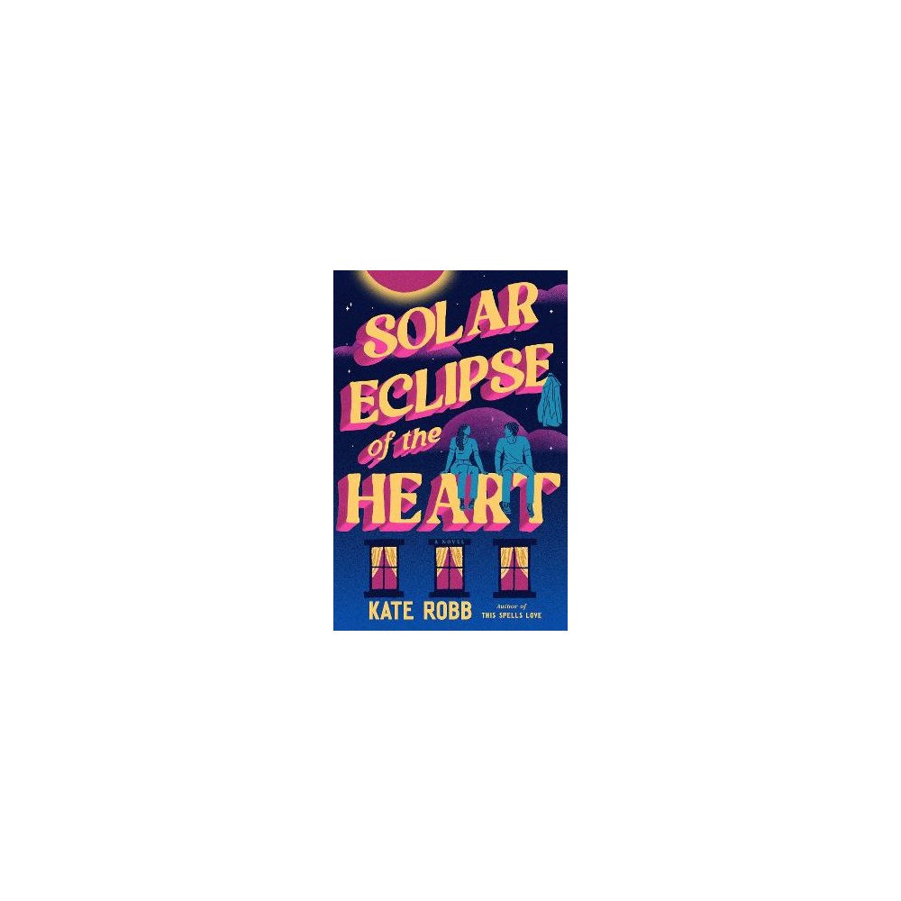 Kate Robb Solar Eclipse of the Heart (häftad, eng)