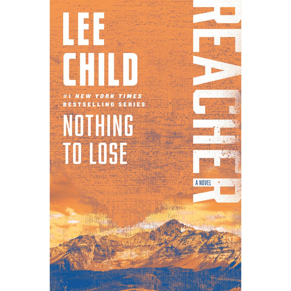 Lee Child Nothing to Lose: A Reacher Novel (häftad, eng)