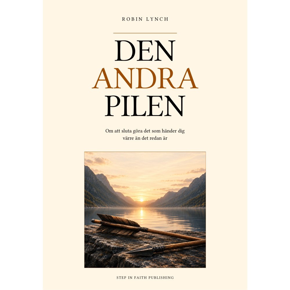 Robin Lynch Den andra pilen : Om att sluta göra det som händer dig värre än det redan är (häftad)