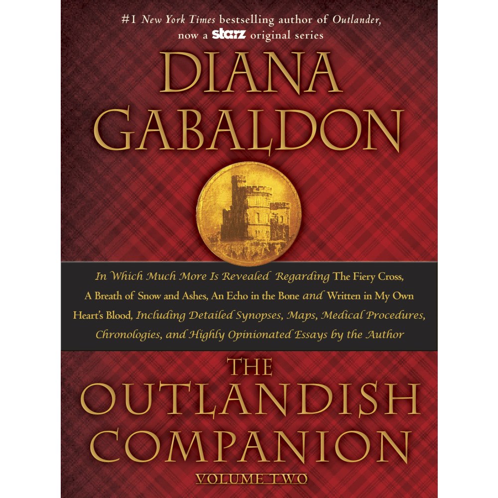 Diana Gabaldon The Outlandish Companion Volume Two: The Companion to The Fiery Cross, A Breath of Snow and Ashes, An Echo in the Bone,...